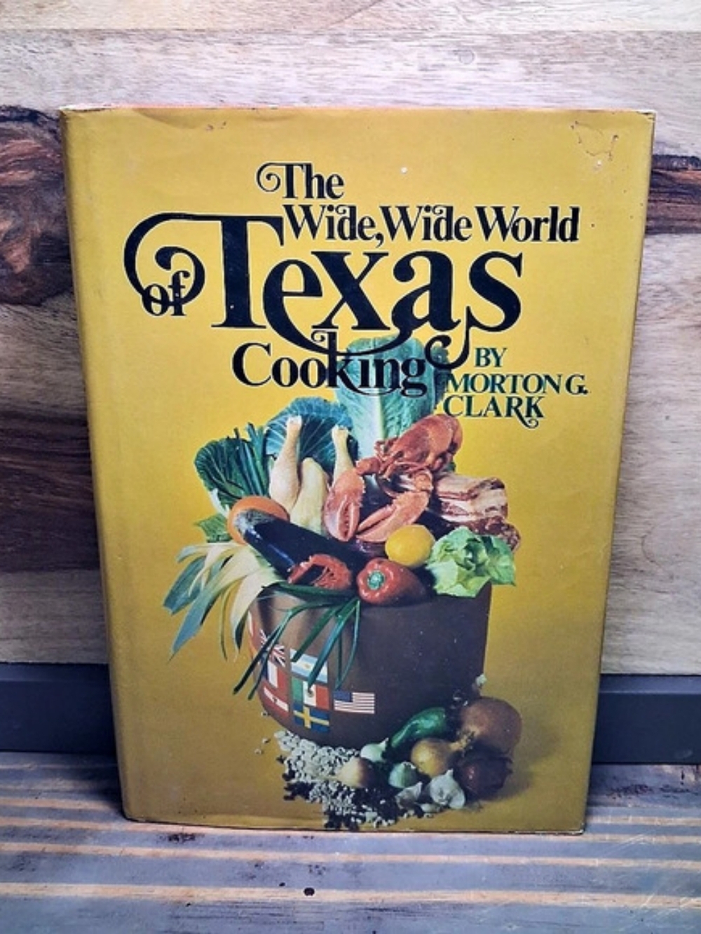 The Wide, Wide World of Texas Cooking Cookbook Yellow Vintage